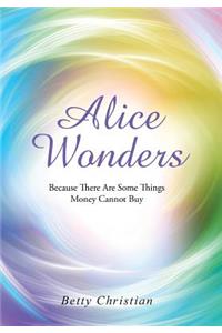 Alice Wonders