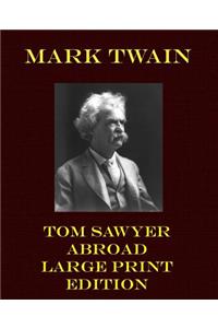 Tom Sawyer Abroad - Large Print Edition