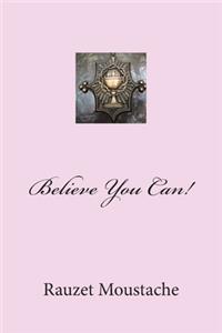 Believe You Can!