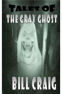 Tales of the Gray Ghost