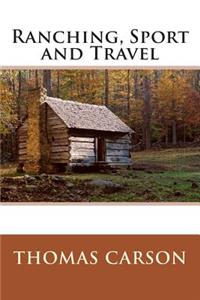 Ranching, Sport and Travel
