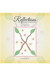 Reflections - Love, Illness, and Recovery