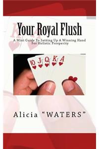 Your Royal Flush
