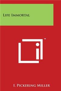 Life Immortal