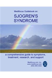 Medifocus Guidebook on: Sjogren's Syndrome