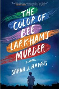The Color of Bee Larkham's Murder