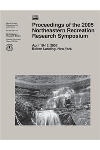 Proceedings of the 2005 Northeastern Recreation Research Symposium