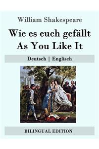 Wie es euch gefällt / As You Like It: Deutsch - Englisch