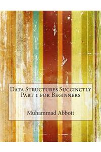 Data Structures Succinctly Part 1 for Beginners