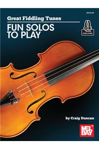 GREAT FIDDLING TUNES FUN SOLOS TO PLAY