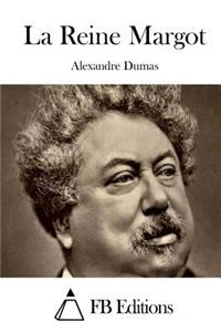 La Reine Margot