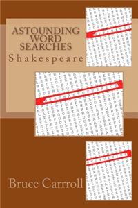 Astounding Word Searches: Shakespeare