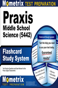 PRAXIS Middle School Science (5442) Flashcard Study System