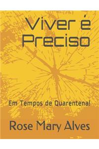 Viver é Preciso