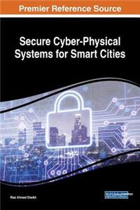 Secure Cyber-Physical Systems for Smart Cities