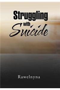 Struggling with Suicide