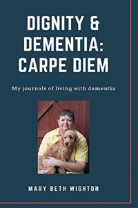 Dignity & Dementia
