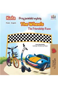 The Wheels -The Friendship Race (Polish English Bilingual Book)