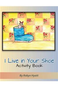 I Live in Your Shoe Activity Book