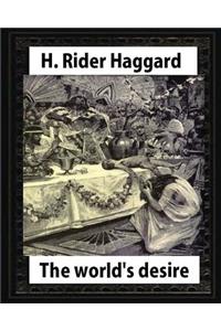 The world's desire, by H. Rider Haggard and Maurice Greiffenhagen(illustrated)