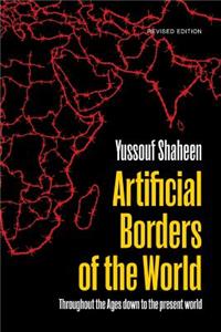 Artificial Borders of the World - Revised Edition