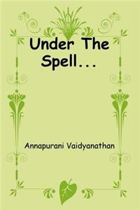 Under The Spell...