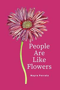 People Are Like Flowers