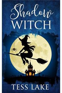 Shadow Witch (Torrent Witches Cozy Mysteries #6)