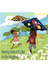 Benny Doesn't Like to Be Hugged