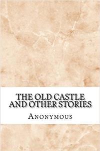 The Old Castle and Other Stories