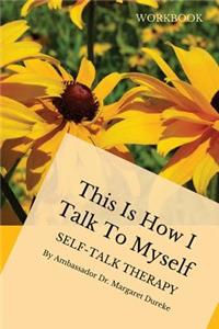 This is How I Talk to Myself