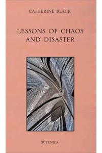 Lessons of Chaos and Disaster