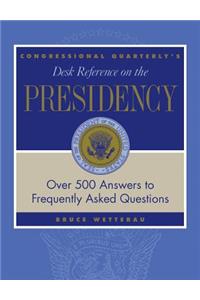 Cq′s Desk Reference on the Presidency