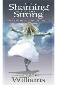 The Shaming of the Strong
