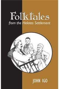 Folktales from the Helotes Settlement