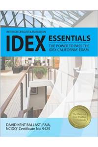 Idex Essentials: The Power to Pass the Idex California Exam