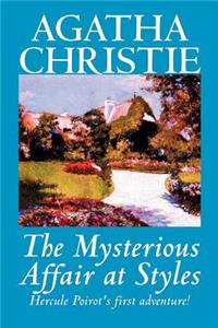 Mysterious Affair at Styles by Agatha Christie, Fiction, Mystery & Detective