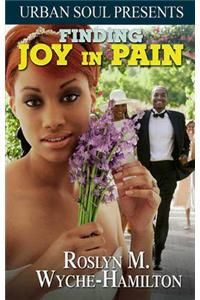 Finding Joy In Pain