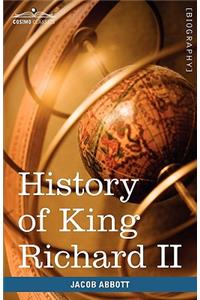 History of King Richard the Second of England