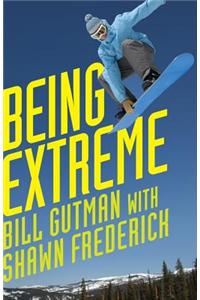 Being Extreme: Thrills and Dangers in the World of High-Risk Sports