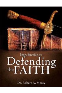 Introduction To Defending The Faith