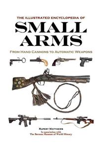 Illustrated Encyclopedia of Small Arms