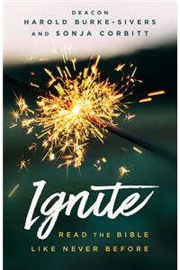 Ignite: Read the Bible Like Never Before