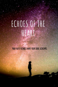 Echoes of the Heart