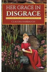 Her Grace in Disgrace