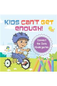 Kids Can't Get Enough! Connect the Dots Kindergarten