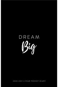 2020-2021 2-Year Pocket Diary; Dream Big