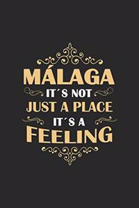 Málaga Its not just a place its a feeling
