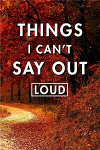 Things I Can't Say Out Loud