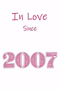 In Love Since 2007 Notebook gift